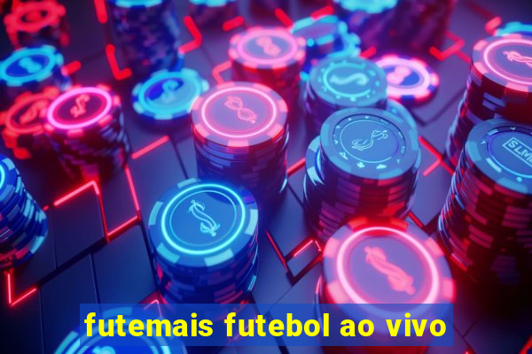 futemais futebol ao vivo